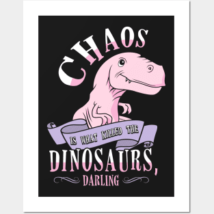 Heathers. Chaos Is What Killed The Dinosaurs.. Posters and Art